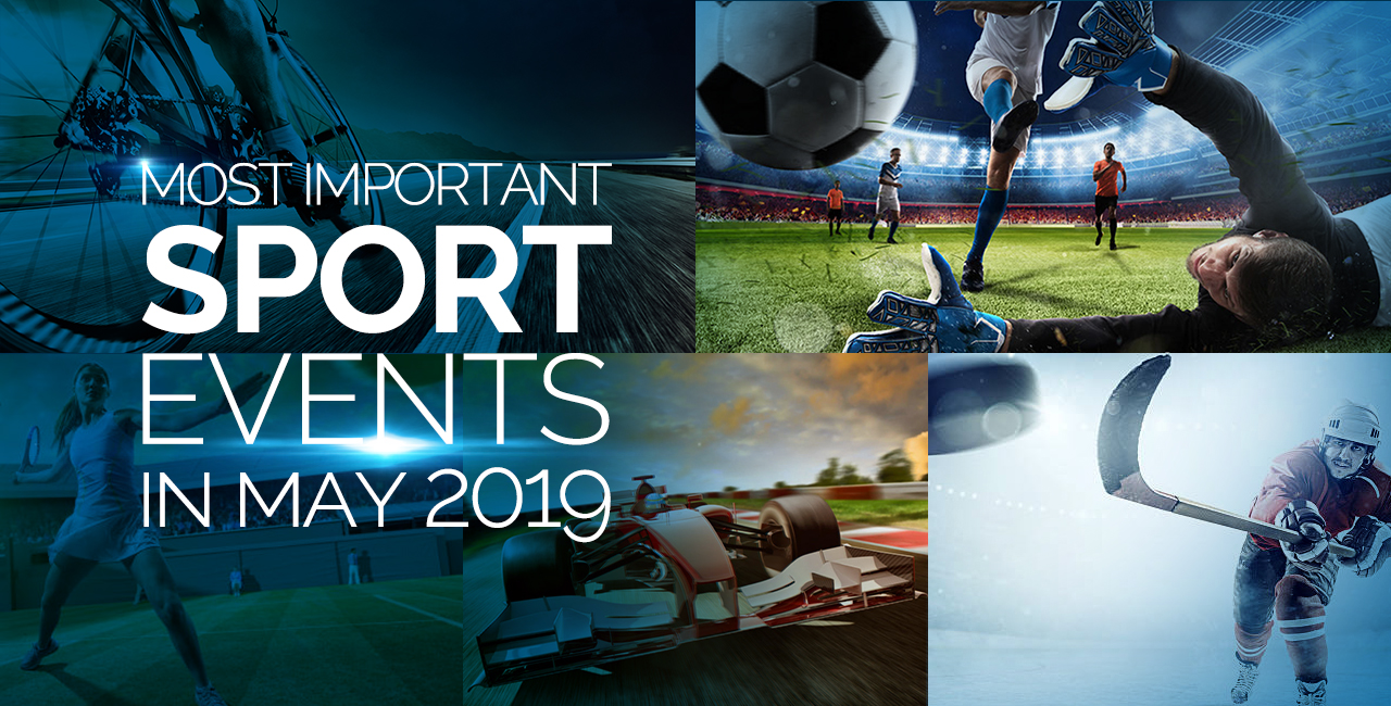 Most important sport events in may 2019